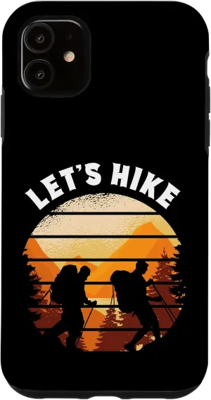 iPhone 11 Let's Hike Mountain Range Hiking Fanatic Trekking Expert Case