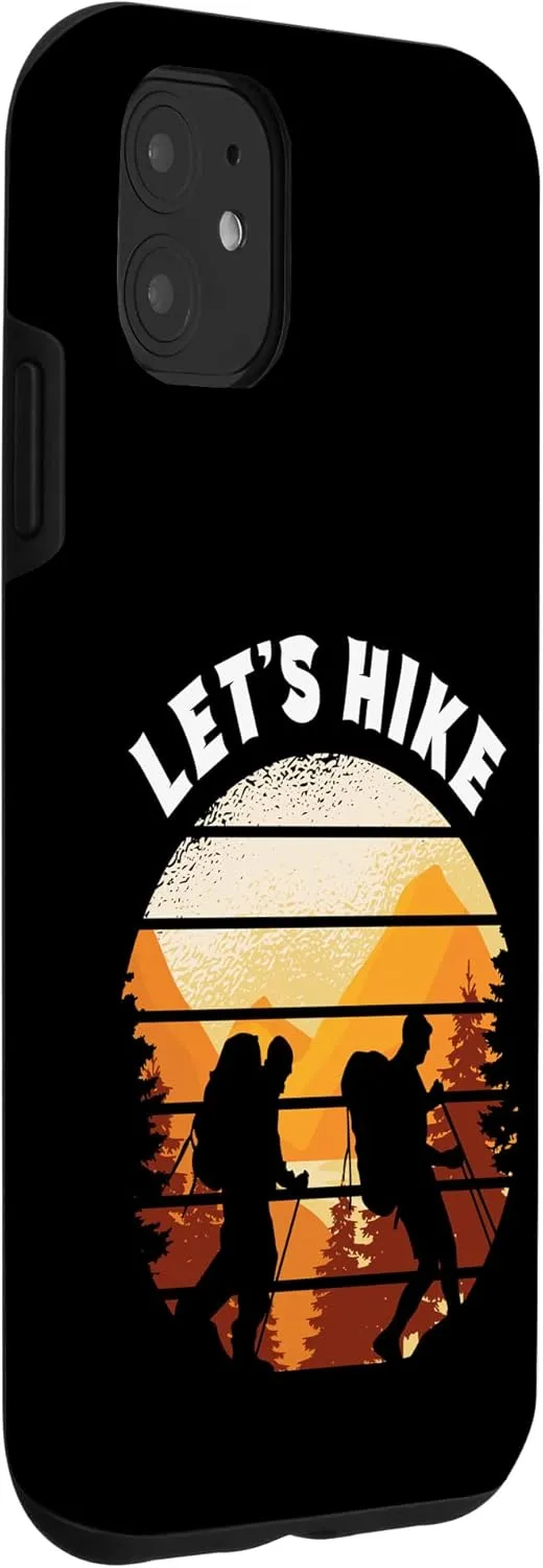 iPhone 11 Let's Hike Mountain Range Hiking Fanatic Trekking Expert Case