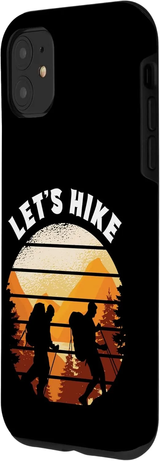 iPhone 11 Let's Hike Mountain Range Hiking Fanatic Trekking Expert Case