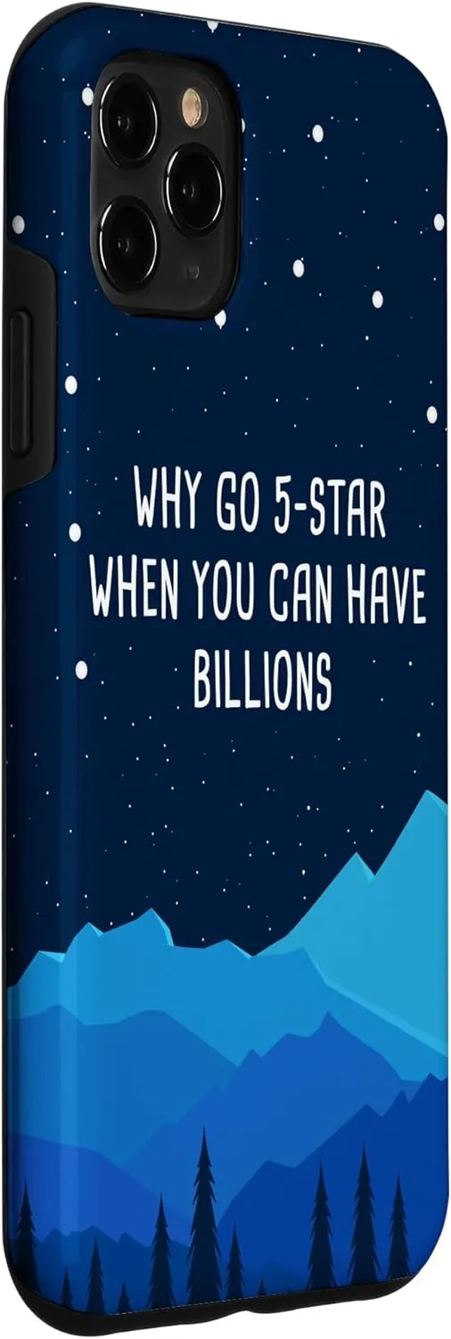iPhone 11 Pro Max Camping & Stargazing Nature Quote – Why Go 5-Star Funny Case