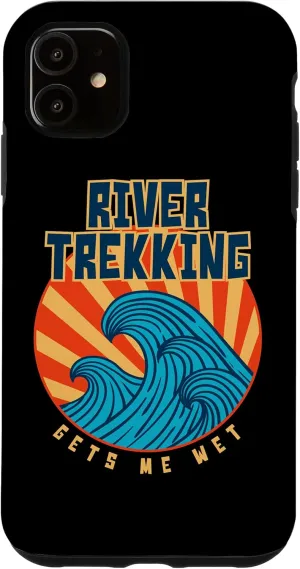 iPhone 11 River Trekking Gets Me Wet Tropical Sports Lover Sunny Case