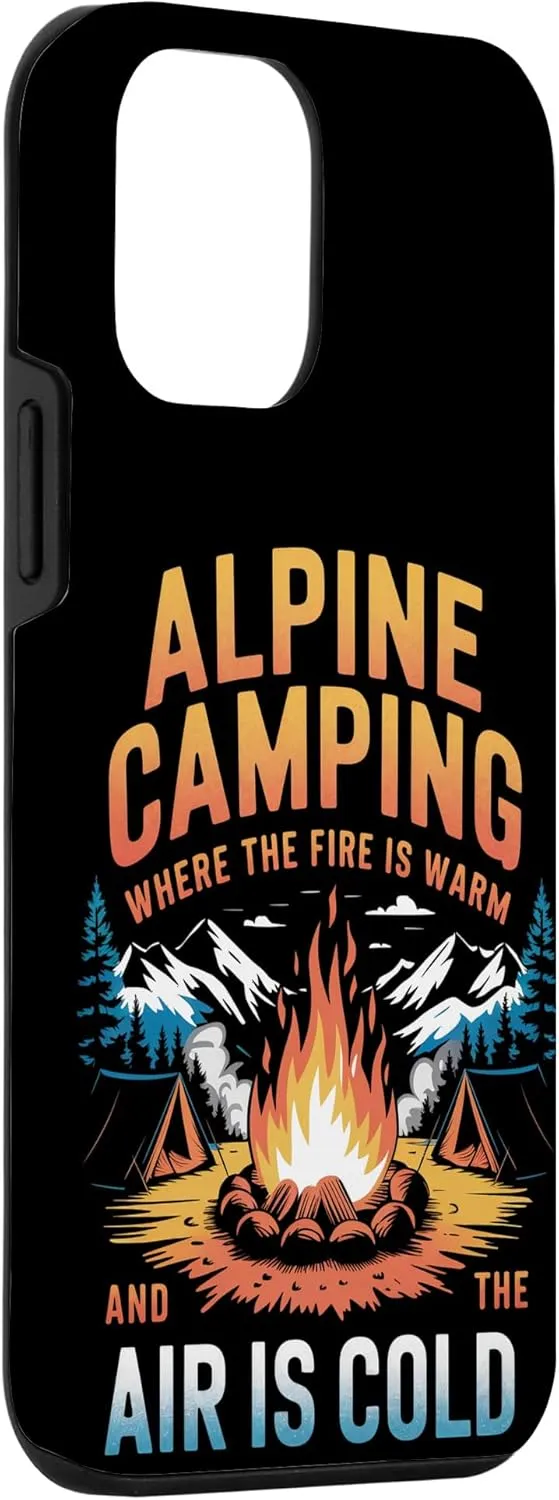 Where the Fire is Warm and the Air is Cold Alpine Camping Case for iPhone 12 mini